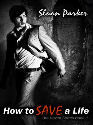 cover image of How to Save a Life (The Haven Book 1)